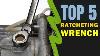 Best Ratcheting Wrench 2022 Top 5 Best Ratcheting Wrench Reviews