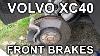 Volvo Xc40 2019 2025 How To Replace Front Brake Pads And Rotors Tools Torques Part Numbers