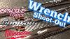 Wrench Shoot Out Snapon Vs Carlyle Vs Milwaukee